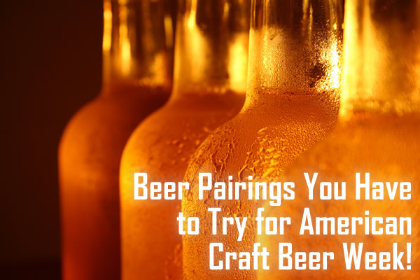 Beer Pairings For American CraftBeer Week