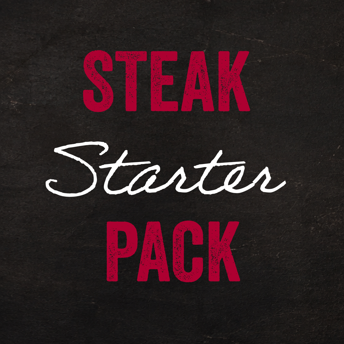 Steak Starter Pack