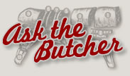 Ask the Butcher